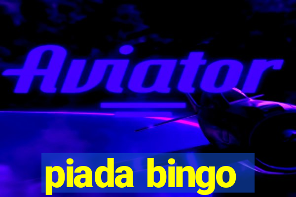 piada bingo